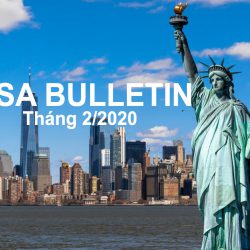 Bản tin thị thực Mỹ Visa Bulletin tháng 2/2020: Tiếp tục cấp phát visa EB-5 đầu tư gián tiếp qua trung tâm vùng