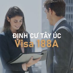 Cách định cư Tây Úc bằng visa 188A diện Doanh nhân kinh doanh sáng tạo và đầu tư