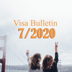 Bản tin thị thực Mỹ Visa Bulletin tháng 7/2020: Hi vọng các chương trình di trú được xúc tiến nhanh