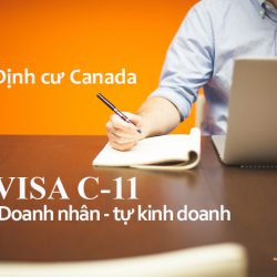 Định cư Canada với visa C-11 dành cho doanh nhân, tự kinh doanh