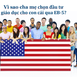 Vì sao cha mẹ chọn đầu tư giáo dục Mỹ cho con cái qua EB-5?
