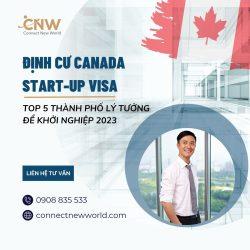 Định cư Canada Start-up Visa - Top 5 thành phố tốt nhất để start-up