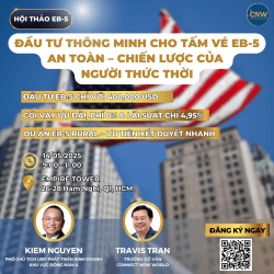 Hội thảo EB-5 2025: Chiến lược đầu tư thông minh giúp nhận Thẻ Xanh Mỹ an toàn